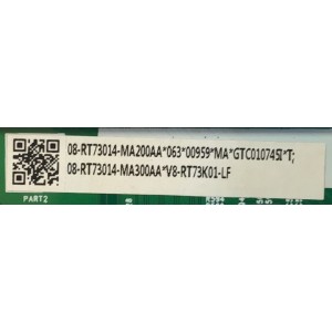 MAIN PARA SMART TV TCL QLED 4K RESOLUCION ( 3840x2160 ) UHD CON HDR / NUMERO DE PARTE 08-RT73014-MA200AA / 40-RT73H2-MAC2HG / 08-RT73014-MA300AA / V8-RT73K01-LF / PANEL LVU750NDJL / DISPLAY ST7461D01-B / MODELO 75S535